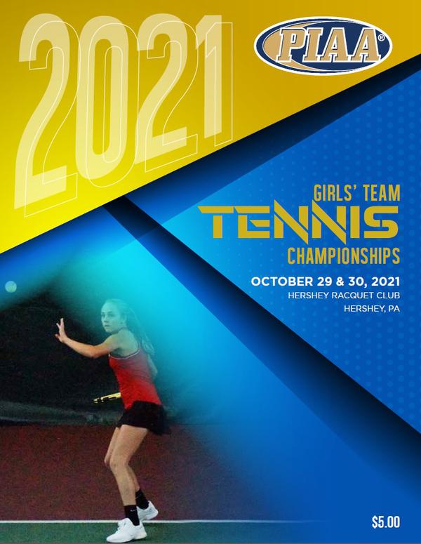 PIAA News 2021 PIAA GIRLS' TENNIS CHAMPIONSHIP RESULTS & INFORMATION